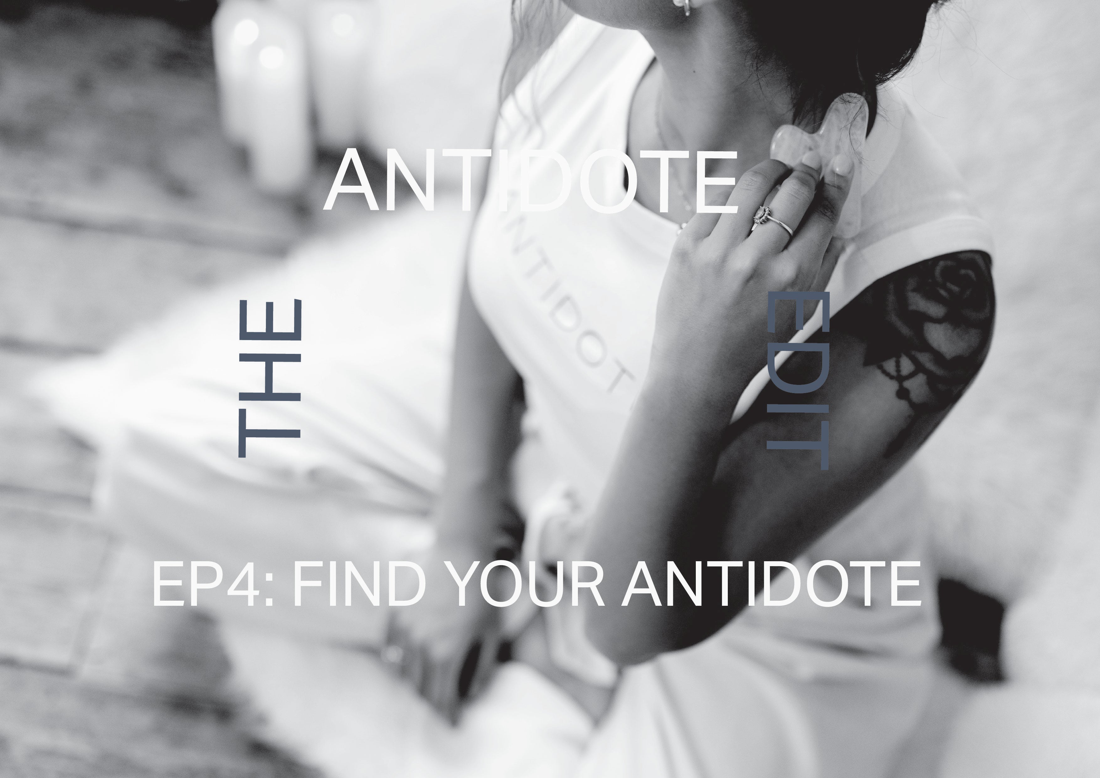 EP4: Find Your Antidote