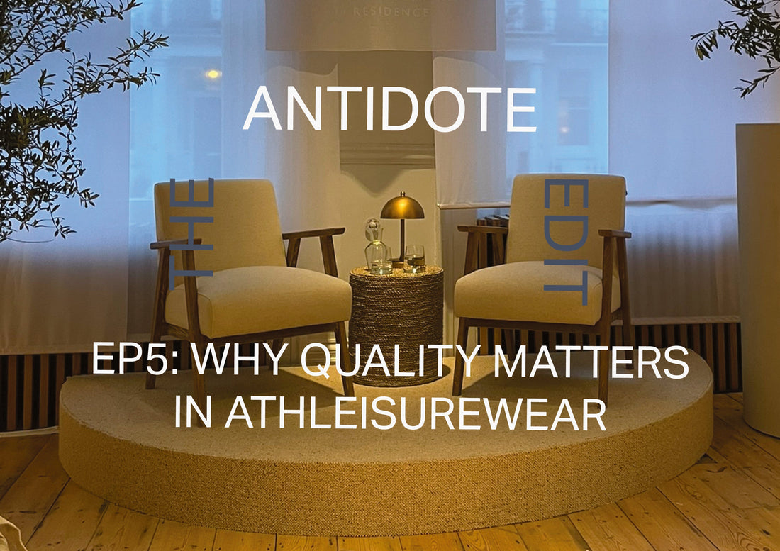EP5: Why Quality Matters in Athleisurewear